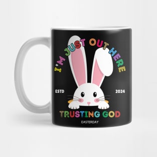 JUST OUT HERE TRUSTING GOD RABBIT Mug